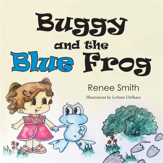 Cover for Renee Smith · Buggy and the Blue Frog (Paperback Book) (2013)