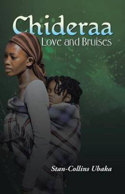 Cover for Stan-collins Ubaka · Chideraa: Love and Bruises (Paperback Book) (2015)