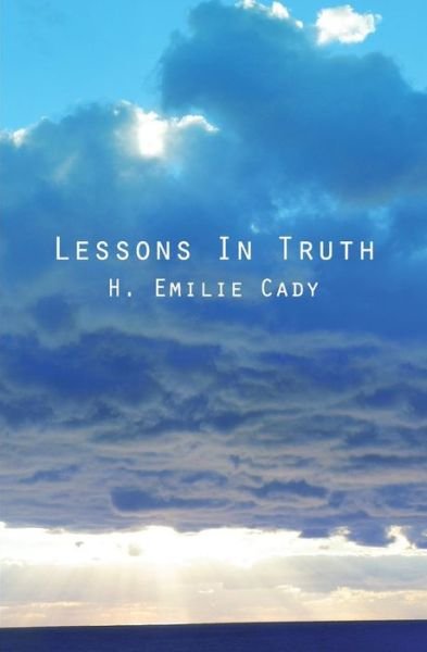 Cover for H. Emilie Cady · Lessons in Truth (Pocketbok) (2013)