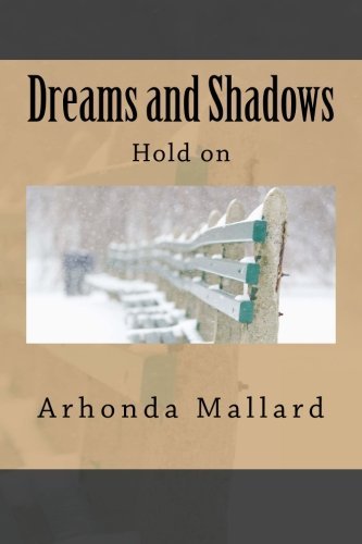 Cover for Arhonda K Mallard · Dreams and Shadows: Hold on (Pocketbok) (2014)