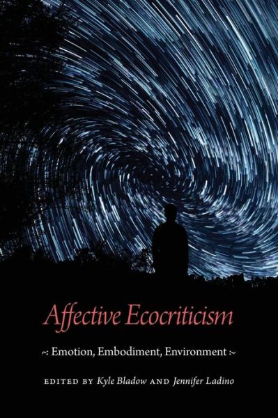 Cover for Affective Ecocriticism: Emotion, Embodiment, Environment (Paperback Book) (2018)