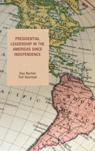 Cover for Guy Burton · Presidential Leadership in the Americas since Independence (Hardcover Book) (2016)