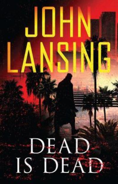 Cover for John Lansing · Dead Is Dead, 3 (Paperback Book) (2016)