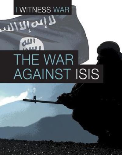 Cover for Angela Adams · The war against ISIS (Bok) [First edition. edition] (2017)