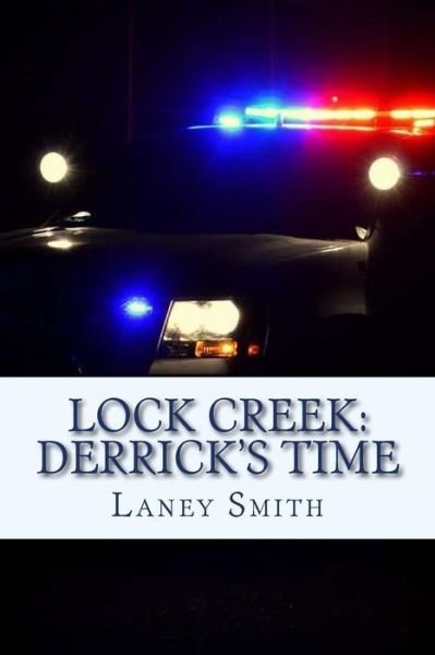 Cover for Laney Smith · Lock Creek: Derrick's Time (Paperback Book) (2014)