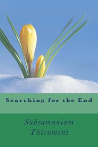 Cover for Subramaniam Thirumeni · Searching for an End (Paperback Book) (2014)