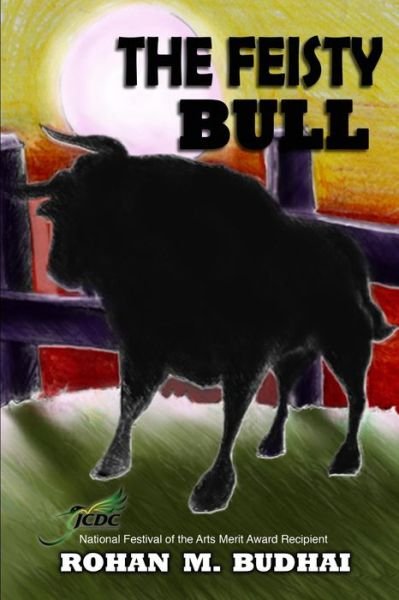 Cover for Rohan M Budhai · The Feisty Bull (Pocketbok) (2014)