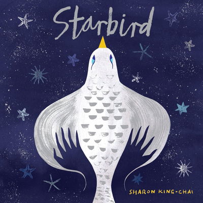 Cover for Sharon King-Chai · Starbird (Hardcover Book) (2019)