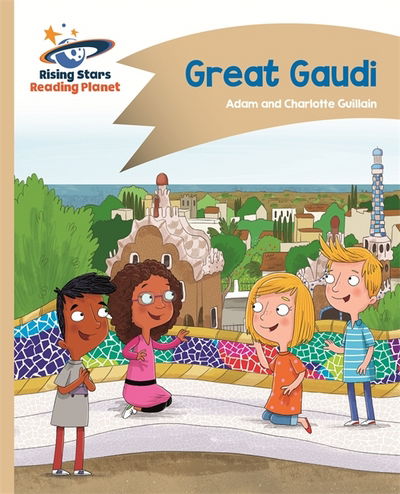 Cover for Adam Guillain · Reading Planet - Great Gaudi - Gold: Comet Street Kids - Rising Stars Reading Planet (Paperback Book) (2018)