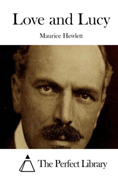 Cover for Maurice Hewlett · Love and Lucy (Paperback Book) (2015)