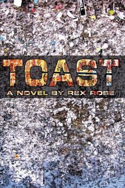 Cover for Rex Andrew Rose · Toast (Paperback Bog) (2002)
