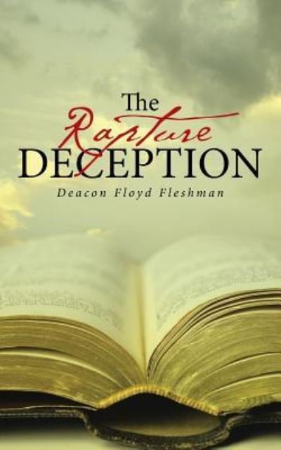 Cover for Deacon Floyd Fleshman · The Rapture Deception (Paperback Bog) (2016)