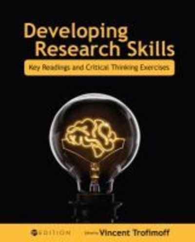 Developing Research Skills: Key Readings and Critical Thinking Exercises - - Books - Cognella, Inc - 9781516521562 - December 28, 2017