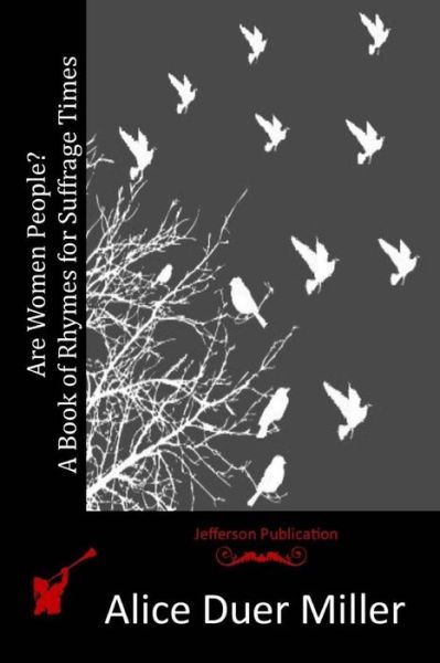 Cover for Alice Duer Miller · Are Women People? a Book of Rhymes for Suffrage Times (Paperback Book) (2015)