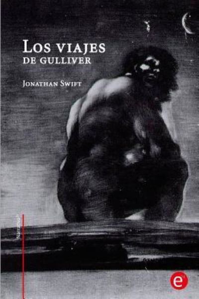 Los viajes de Gulliver - Jonathan Swift - Książki - Createspace Independent Publishing Platf - 9781517582562 - 29 września 2015