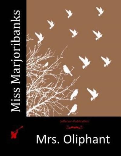 Cover for Mrs Oliphant · Miss Marjoribanks (Paperback Book) (2015)