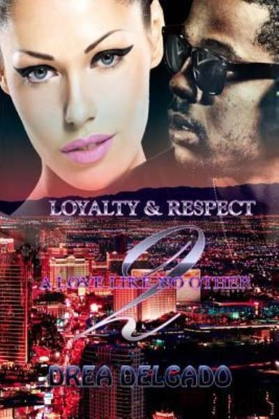Cover for Drea Delgado · Loyalty &amp; Respect (Paperback Book) (2015)