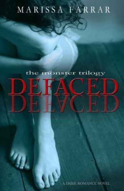 Defaced A Dark Romance Novel - Marissa Farrar - Books - CreateSpace Independent Publishing Platf - 9781522713562 - December 11, 2015