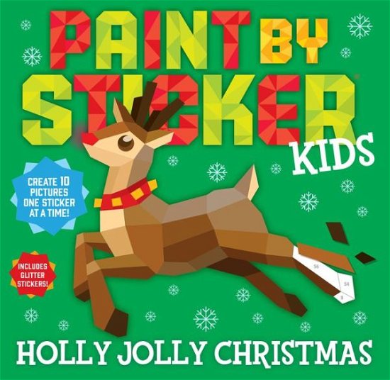 Paint by Sticker Kids: Holly Jolly Christmas - Workman Publishing - Books - Workman Publishing - 9781523518562 - October 25, 2022