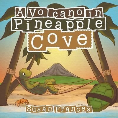 Cover for Susan Frances · A Volcano in Pineapple Cove (Taschenbuch) (2017)