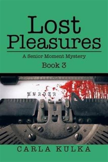 Cover for Carla Kulka · Lost Pleasures (Paperback Book) (2016)