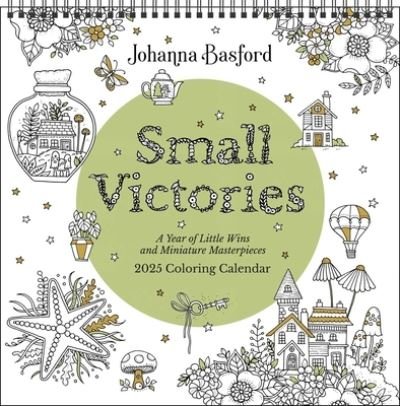 Cover for Johanna Basford · Johanna Basford 2025 Coloring Wall Calendar: Small Victories: A Year of Little Wins and Miniature Masterpieces (Calendar) (2024)