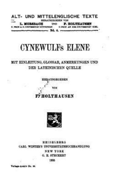 Cover for Cynewulf · Cynewulfs Elene, Mit Einleitung, Glossar, Anmerkungen Und Der Lateinischen Quelle (Pocketbok) (2016)