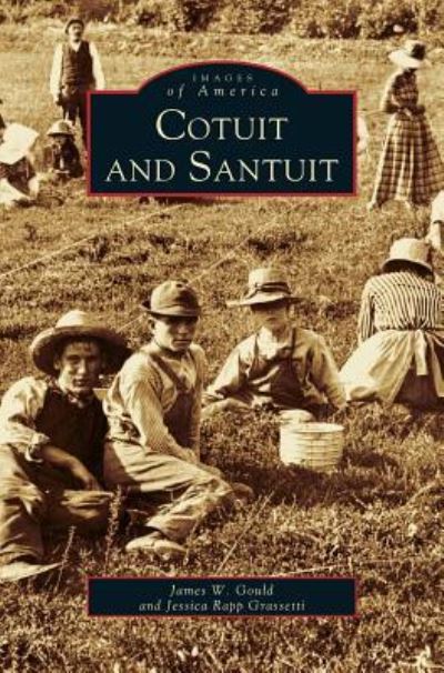 Cover for James W Gould · Cotuit and Santuit (Hardcover Book) (2003)