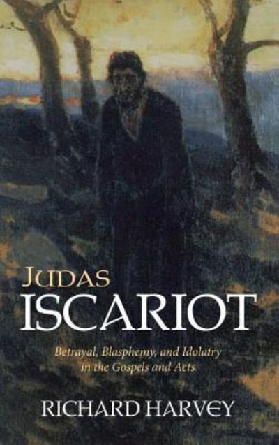 Cover for Richard Harvey · Judas Iscariot (Hardcover bog) (2018)
