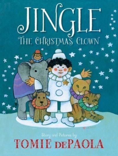 Cover for Tomie dePaola · Jingle the Christmas Clown (Hardcover bog) (2021)