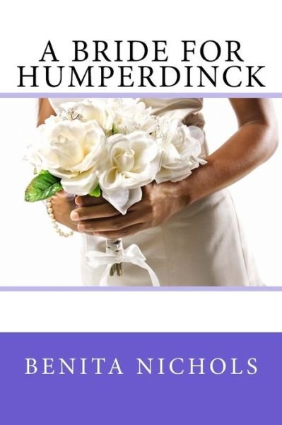 Cover for Benita Nichols · A Bride For Humperdinck (Taschenbuch) (2016)