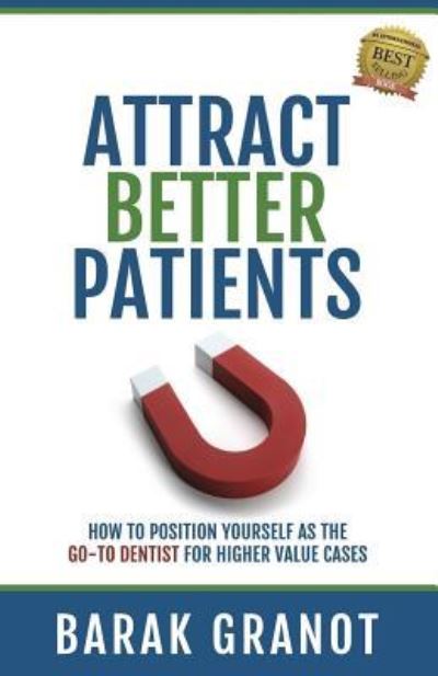 Cover for Barak Granot · Attract Better Patients (Paperback Book) (2016)