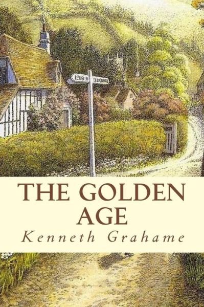 Cover for Kenneth Grahame · The Golden Age (Pocketbok) (2016)