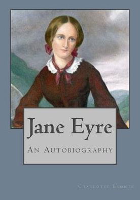 Jane Eyre - Charlotte Bronte - Bøger - Createspace Independent Publishing Platf - 9781543037562 - 10. februar 2017