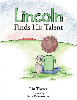 Cover for Lin Troyer · Lincoln Finds His Talent (Paperback Book) (2017)