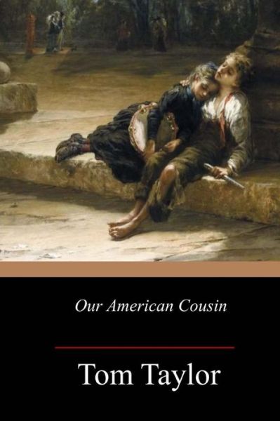 Cover for Tom Taylor · Our American Cousin (Paperback Book) (2017)