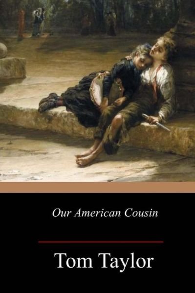 Cover for Tom Taylor · Our American Cousin (Pocketbok) (2017)