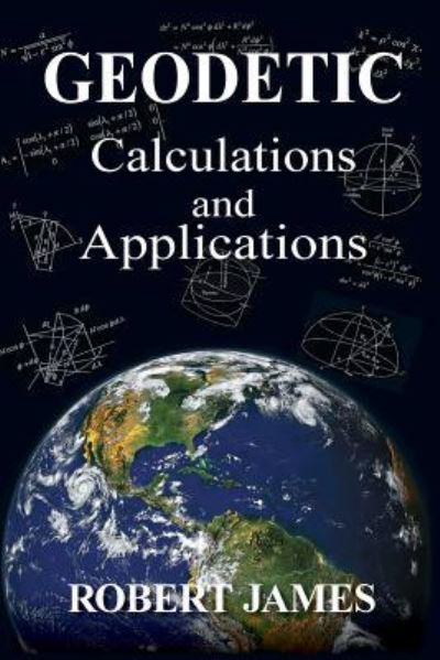 Cover for Robert James · Geodetic Calculations and Applications (Pocketbok) (2017)