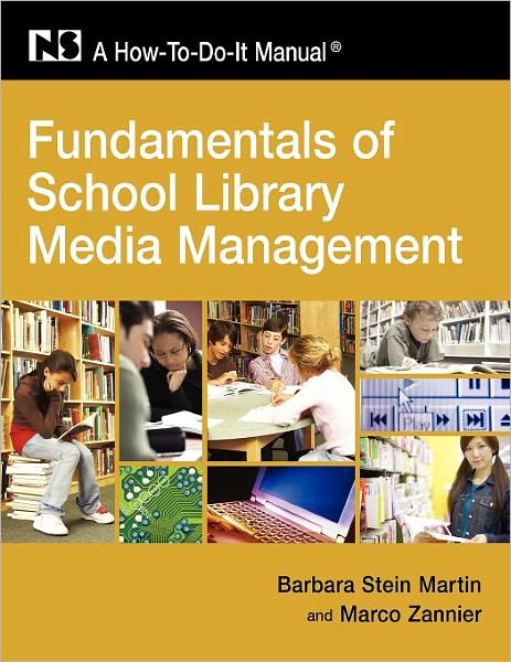 Fundamentals of School Library Media Management - A How-To-Do-It Manual - Barbara Stein Martin - Książki - Neal-Schuman Publishers Inc - 9781555706562 - 30 czerwca 2009