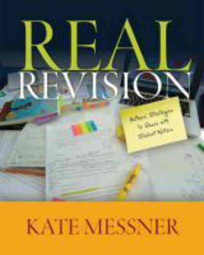 Cover for Kate Messner · Real Revision: Authors' Strategies to Share with Student Writers (Paperback Book) (2011)