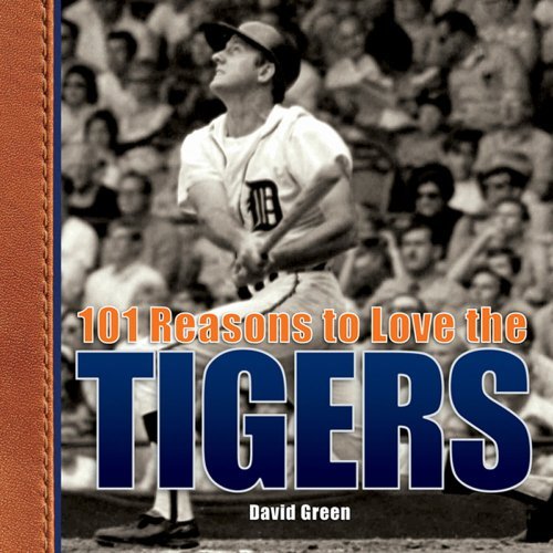 Cover for David Green · 101 Reasons to Love the Tigers (Gebundenes Buch) [First edition] (2009)