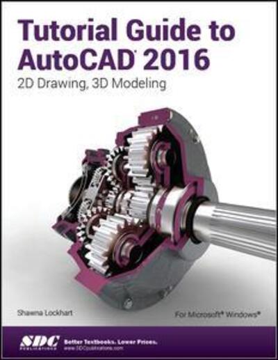 Cover for Shawna Lockhart · Tutorial Guide to AutoCAD 2016 (Paperback Book) (2015)