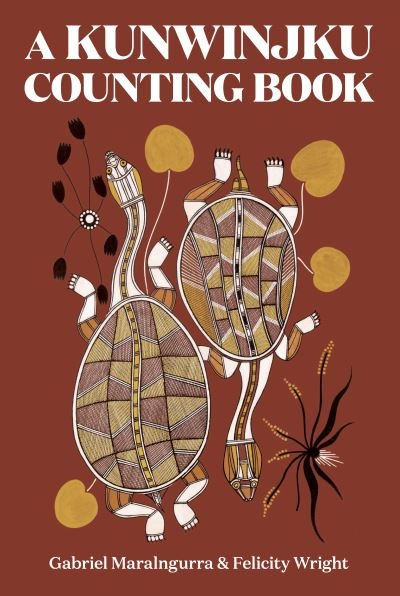 Cover for Gabriel Maralngurra · A Kunwinjku Counting Book (Hardcover Book) (2022)