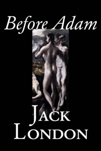 Cover for Jack London · Before Adam (Hardcover Book) (2006)