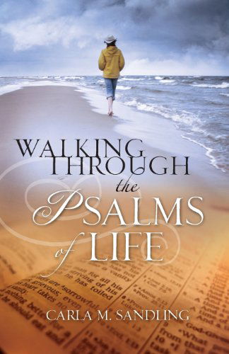 Cover for Carly Martynia Sandling · Walking Through the Psalms of Life (Paperback Book) (2008)