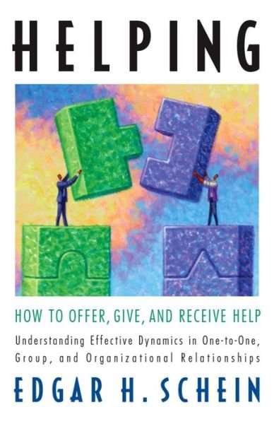 Helping: How to Offer, Give, and Receive Help - Edgar H. Schein - Libros - Berrett-Koehler - 9781605098562 - 7 de febrero de 2011