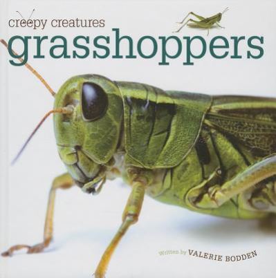 Cover for Valerie Bodden · Grasshoppers (Creepy Creatures (Creative Education)) (Hardcover Book) (2014)