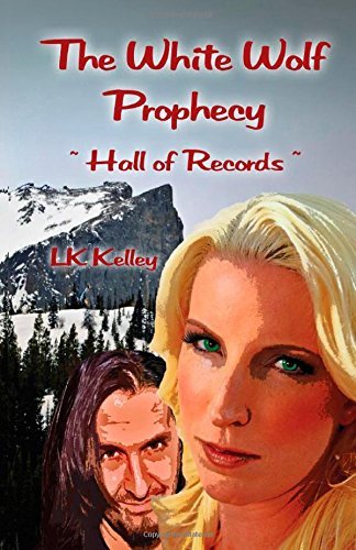 Cover for Lk Kelley · The White Wolf Prophecy - Hall of Records - Book 2 (Taschenbuch) (2014)