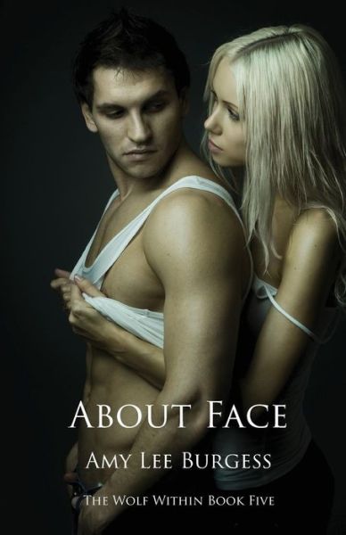 Cover for Amy Lee Burgess · About Face (Paperback Book) (2013)