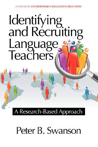 Cover for Peter B. Swanson · Identifying and Recruiting Language Teachers: a Research-based Approach (Contemporary Languages in Education) (Paperback Book) (2012)